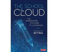 The School in the Cloud: The Emerging Future of Learning