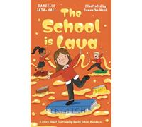 The School is Lava: A Story About Emotionally Based School Avoidance
