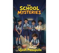 The School Mysteries: A Fun-Filled Middle Grade Comedy Mystery (5x8, 144 Pages) | Perfect for Kids Who Love Clues, Laughter, and Secret Missions