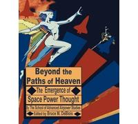 The School of Advanced Airpower Studies Beyond the Paths of Heaven (Tascabile)