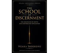 The School of Discernment: The Discipline of Depth and Controlled Application: 2