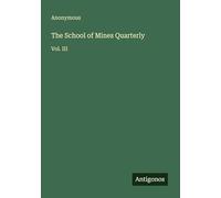The School of Mines Quarterly: Vol. III