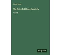 The School of Mines Quarterly: Vol. III