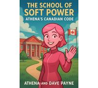 The School of Soft Power: Athena's Canadian Code