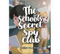 The School’s Secret Spy Club