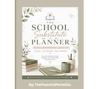 The School Substitute Planner: For Substitute Teachers, Educational Assistants & Office Staff