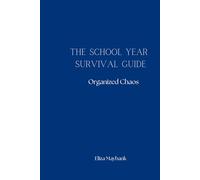 The School Year Survival Guide: Organized Chaos