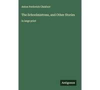 The Schoolmistress, and Other Stories: in large print