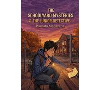 The Schoolyard Mysteries & The Junior Detective