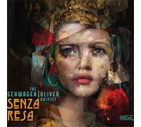 The Schwager/Oliver Quintet Senza Resa (CD) Album