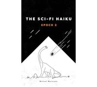 The Sci-fi Haiku: Epoch 2