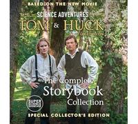 The Science Adventures of Tom & Huck: The Complete Storybook Collection: Special Collector's Edition (Super Science Showcase)