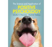 The Science and Application of Positive Psychology by Cheavens, Jennifer S.