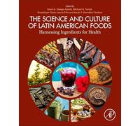 The Science and Culture of Latin American Foods: Harnessing Ingredients for Health