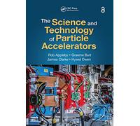 The Science and Technology of Particle Accelerators