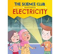 The Science Club Investigates: Electricity