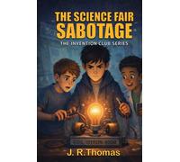 THE SCIENCE FAIR SABOTAGE