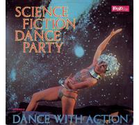 The Science Fiction Corpor Science Fiction Dance Party: Dance With A (Vinyl LP)