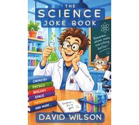 The Science Joke Book: A collection of over 100 science jokes, puns and one-liners