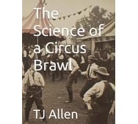 The Science of a Circus Brawl