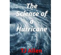 The Science of a Hurricane
