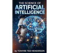 The Science of Artificial Intelligence