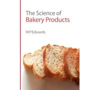 The Science of Bakery Products