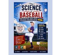 The Science of Baseball: Stem Experiments, Mazes, Puzzles, and baseball Challenges for Kids Ages 7-11