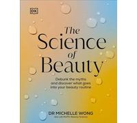 Michelle Wong The Science of Beauty (Copertina rigida)