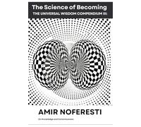 The Science of Becoming, On Consciousness and Knowledge: Discernment, Perception, and the Distinction of connected patterns.