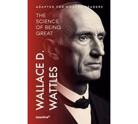 The Science of Being Great: Adapted for Modern Readers