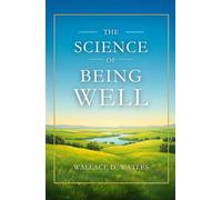 THE SCIENCE OF BEING WELL