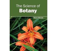 The Science of Botany (Copertina rigida)