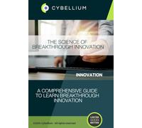The Science of Breakthrough Innovation: A Comprehensive Guide to Learn Breakthrough Innovation