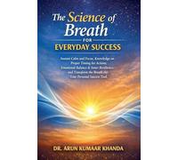 The Science of Breath for Everyday Success: 2