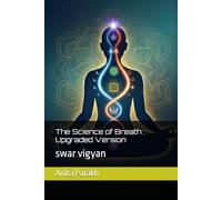 The Science of Breath : Upgraded Version: swar vigyan