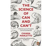 The Science of Can and Cant: A Physicist's Journey Through the Land of Counterfactuals