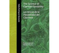 The Science of Clarinet Flexibility: Practical Method