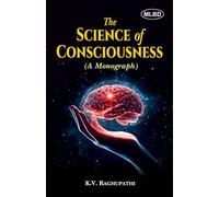 The Science of Consciousness (A Monograph)