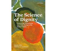 The Science of Dignity: Measuring Personhood and Well-Being in the United States