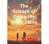 The Science of Doing the Right Thing: 174
