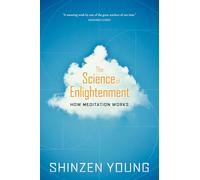 The Science of Enlightenment: How Meditation Works