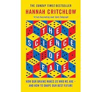 The Science of Fate: The New Science of Who We Are - and How to Shape Our Best Future