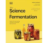 The Science of Fermentation: A Must-Have Christmas Gift for Bakers, Brewers and Foodies To Learn Fermentation