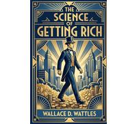The Science of Getting Rich: With an Editor's Introduction and Discussion Notes