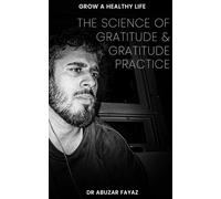 The science of gratitude and how to build a gratitude practice