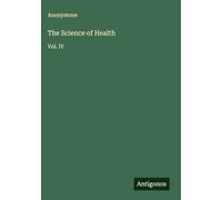 The Science of Health: Vol. IV