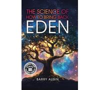 The Science of How to Bring Back Eden