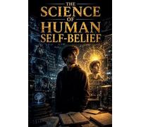 The Science of Human Self-Belief: 6