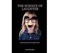 The Science of Laughter: Boosting Mood through Humor